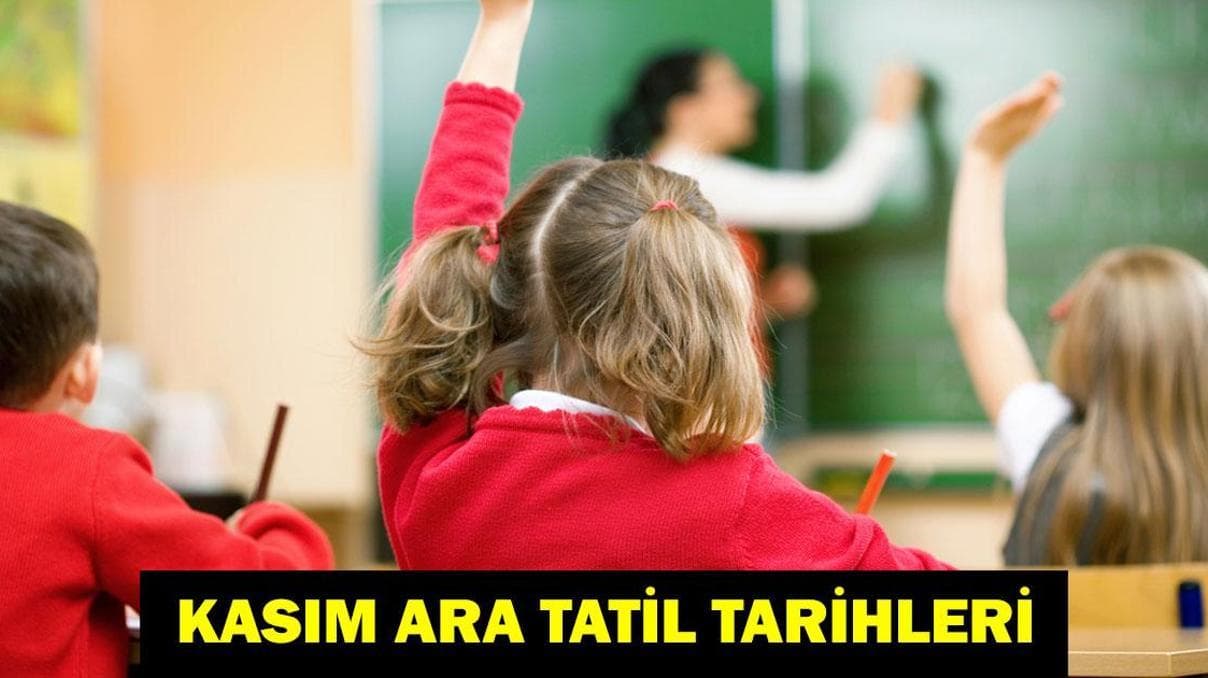 ARA TATİL TARİHLERİ 2026: Kasım Ara Tatili Ne Zaman? MEB 2026-2027 Ara Tatil Kaç Gün Sürecek?
