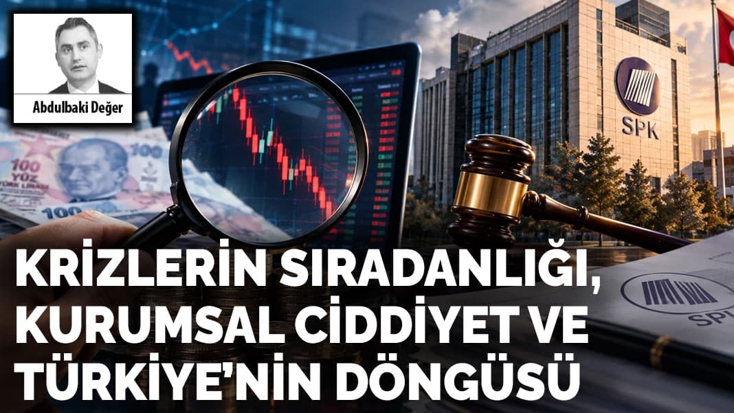 Türkiye krizleri neden sürekli yeniden üretiyor?