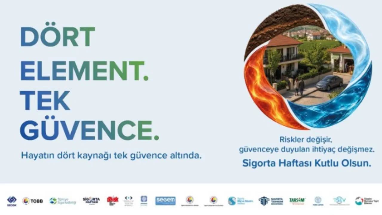 15. Sigorta Haftası, ‘toprak, su, hava ve ateş’ yaklaşımıyla başladı: 'Güvence temel ihtiyaç'